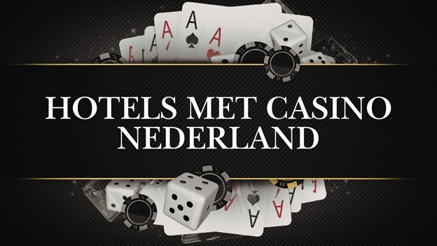 Ontdek Hotels Met Casino Nederland - Topbestemmingen Voor Een Compleet Uitje